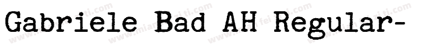 Gabriele Bad AH Regular字体转换